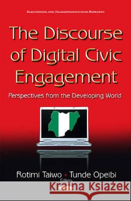 Discourse of Digital Civic Engagement: Perspectives from the Developing World Rotimi Taiwo, Tunde Opeibi 9781634841207 Nova Science Publishers Inc - książka