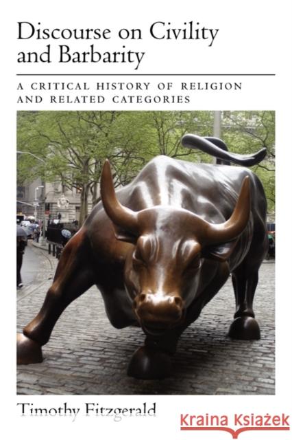 Discourse on Civility and Barbarity Timothy Fitzgerald 9780199754601 Oxford University Press, USA - książka