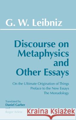 Discourse on Metaphysics and Other Essays Gottfried Wilhelm Leibniz 9780872201323 Hackett Publishing Co, Inc - książka