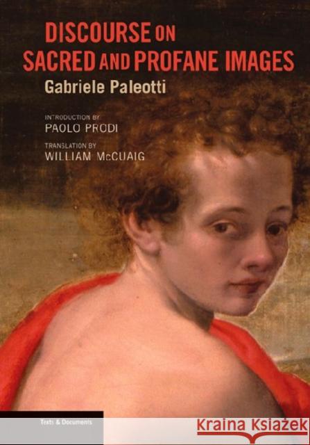 Discourse on Sacred and Profane Images Gabriele Paleotti William McCuaig Paolo Prodi 9781606061169 Getty Research Institute - książka