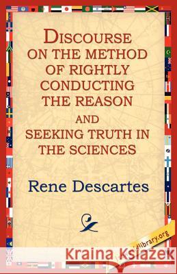 Discourse on the Method of Rightly... Rene Descartes 9781595404497 1st World Library - książka