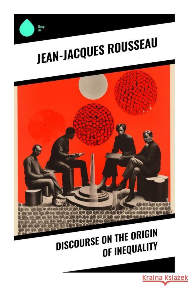 Discourse on the Origin of Inequality Rousseau, Jean-Jacques 9788028333737 Sharp Ink - książka