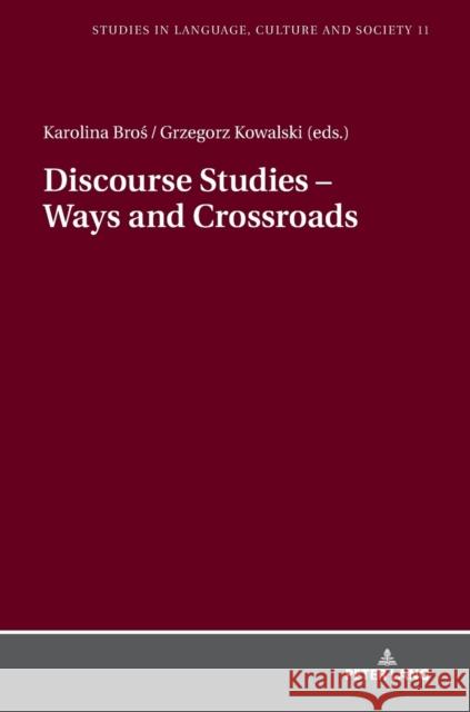 Discourse Studies - Ways and Crossroads: Insights Into Cultural, Diachronic and Genre Issues in the Discipline Biel, Lucja 9783631739488  - książka