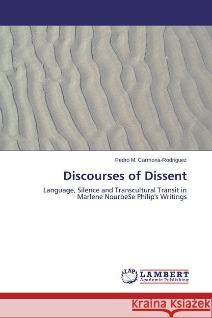 Discourses of Dissent Carmona-Rodríguez, Pedro M. 9783846502204 LAP Lambert Academic Publishing - książka