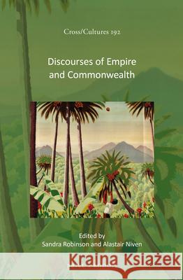 Discourses of Empire and Commonwealth Sandra Robinson, Alastair Niven 9789004322776 Brill - książka