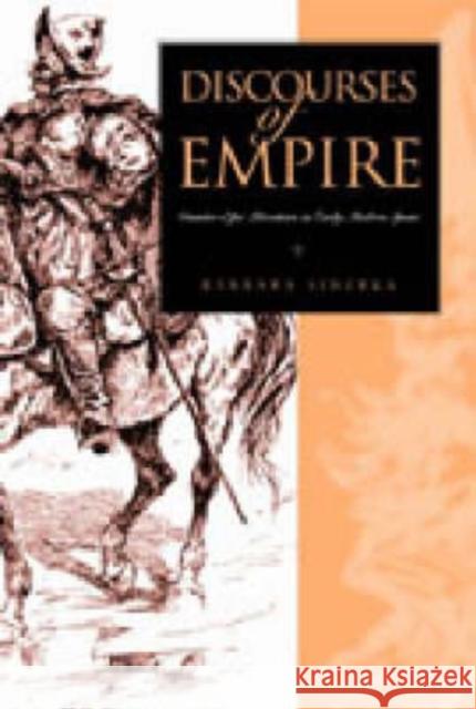 Discourses of Empire: Counter-Epic Literature in Early Modern Spain Simerka, Barbara 9780271022826 Pennsylvania State University Press - książka