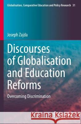 Discourses of Globalisation and Education Reforms Joseph Zajda 9783030960773 Springer International Publishing - książka