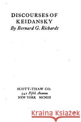 Discourses of Keidansky Bernard G. Richards 9781530966806 Createspace Independent Publishing Platform - książka