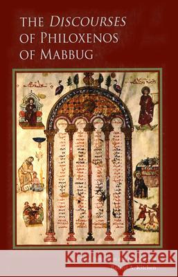 Discourses of Philoxenos of Mabbug: A New Translation and Introduction Kitchen, Robert A. 9780879071356 Cistercian Publications - książka