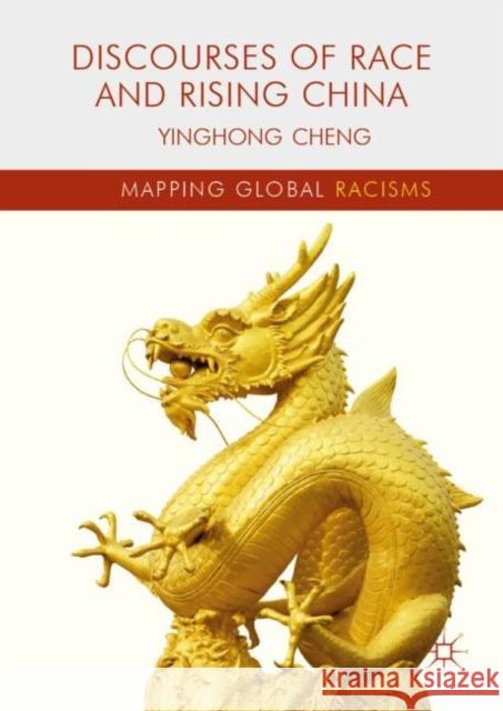 Discourses of Race and Rising China Cheng, Yinghong 9783030053567 Palgrave Macmillan - książka