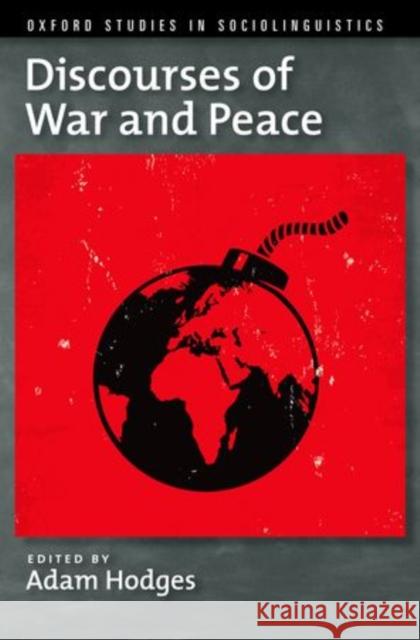 Discourses of War and Peace Adam Hodges 9780199937271 Oxford University Press - książka