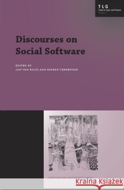 Discourses on Social Software Jan Van Eijck Rineke Verbrugge 9789089641236 Amsterdam University Press - książka