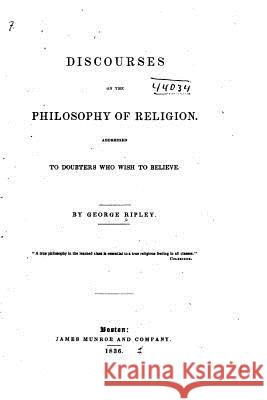 Discourses on the Philosophy of Religion George Ripley 9781522887416 Createspace Independent Publishing Platform - książka