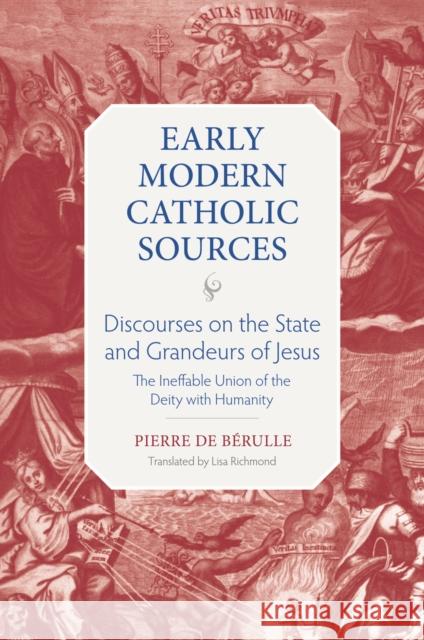 Discourses on the State and Grandeurs of Jesus Lisa Richmond 9780813237657 The Catholic University of America Press - książka