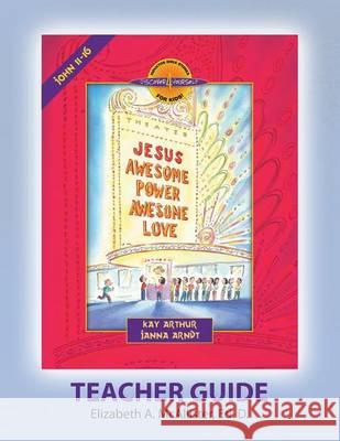 Discover 4 Yourself (D4y) Teacher Guide: Jesus - Awesome Power, Awesome Love Elizabeth a. McAllister 9781888655391 Precept Minstries International - książka