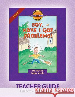 Discover 4 Yourself(r) Teacher Guide: Boy, Have I Got Problems! Elizabeth A. McAllister 9781888655414 Precept Minstries International - książka