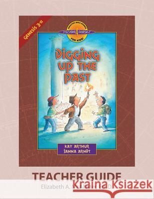 Discover 4 Yourself(r) Teacher Guide: Digging Up the Past Elizabeth a McAllister 9781888655438 Precept Minstries International - książka