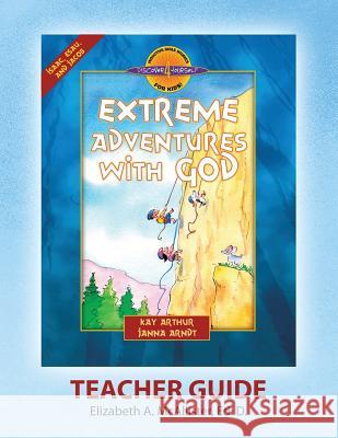 Discover 4 Yourself(r) Teacher Guide: Extreme Adventures with God Elizabeth a. McAllister 9781888655452 Precept Minstries International - książka