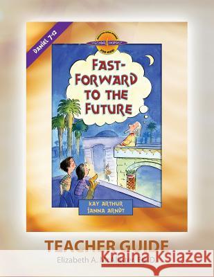 Discover 4 Yourself(r) Teacher Guide: Fast-Forward to the Future Elizabeth a. McAllister 9781934884027 Precept Minstries International - książka