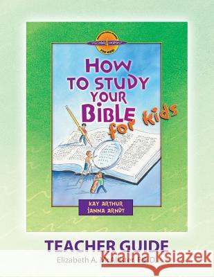 Discover 4 Yourself(r) Teacher Guide: How to Study Your Bible for Kids Elizabeth a. McAllister 9781888655421 Precept Minstries International - książka