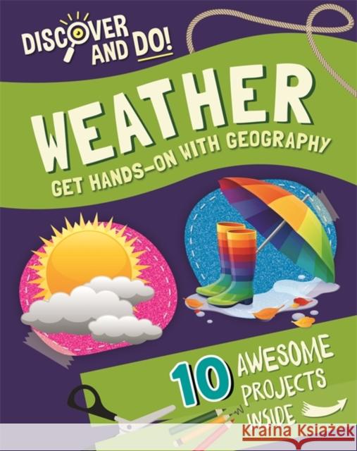 Discover and Do: Weather Jane Lacey 9781445177359 Hachette Children's Group - książka