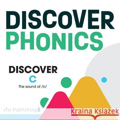 Discover C: The sound of /k/ August Hoeft 9781532444784 Xist Publishing - książka