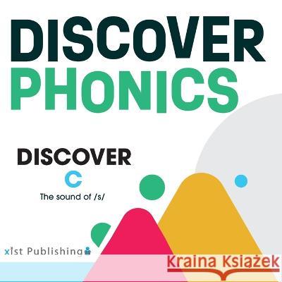 Discover C: The sound of /s/ August Hoeft   9781532446047 Xist Publishing - książka