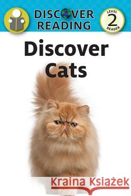 Discover Cats: Level 2 Reader Katrina Streza 9781532402074 Xist Publishing - książka