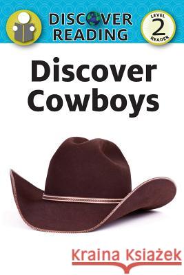 Discover Cowboys: Level 2 Reader Xist Publishing 9781623954222 Xist Publishing - książka