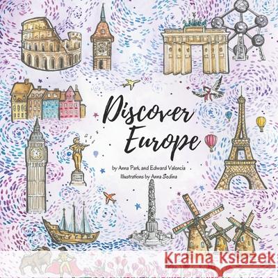 Discover Europe Edward Valencia Anna Sedina Anna Park 9783952509609 978-3-952596 - książka