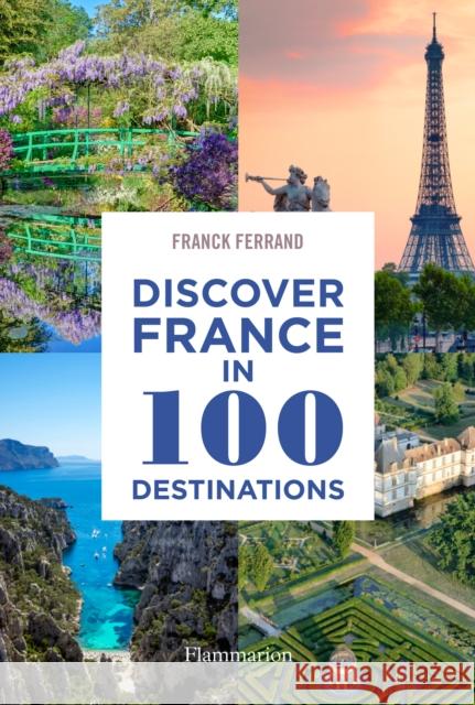 Discover France in 100 Destinations Franck Ferrand 9782080204462 Flammarion-Pere Castor - książka