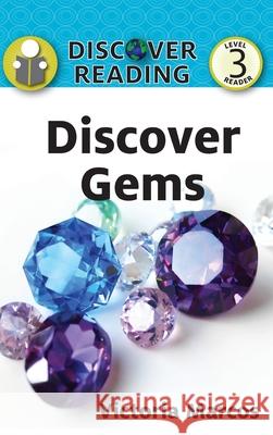 Discover Gems: Level 3 Reader Victoria Marcos 9781532437205 Xist Publishing - książka