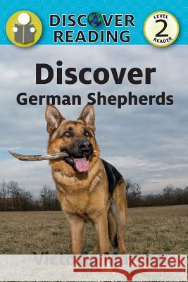 Discover German Shepherds Victoria Marcos 9781623956370 Xist Publishing - książka