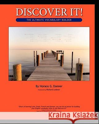 Discover It!: The Ultimate Vocabulary Builder Horace G. Danne Richard Lederer 9781450544917 Createspace - książka
