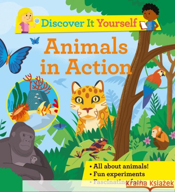 Discover It Yourself: Animals In Action Sally Morgan 9780753446751 Pan Macmillan - książka