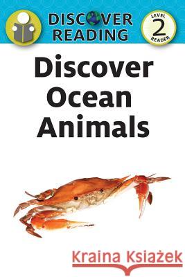 Discover Ocean Animals: Level 2 Reader Katrina Streza 9781532402425 Xist Publishing - książka