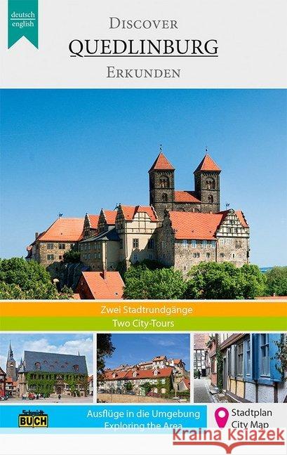 Discover Quedlinburg. Quedlinburg erkunden : Zwei Stadtrundgänge. Mit Stadtplan. Ausflüge in die Umgebung. Dtsch.-Engl. Schmidt, Thorsten; Schmidt, Maximilian 9783936185867 Schmidt-Buch-Verlag, Wernigerode - książka