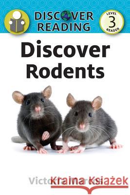 Discover Rodents Victoria Marcos 9781532405419 Xist Publishing - książka