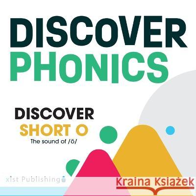 Discover Short O: The sound of /ŏ/ August Hoeft   9781532445651 Xist Publishing - książka