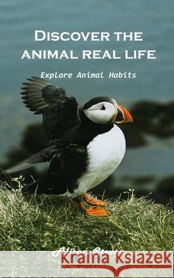 Discover the animal's real life Explore: Explore animal habitats Alison Steven 9781803100647 Alison Steven - książka