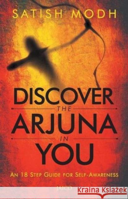 Discover the Arjuna in You Satish Modh   9788184957358 Jaico Publishing House - książka