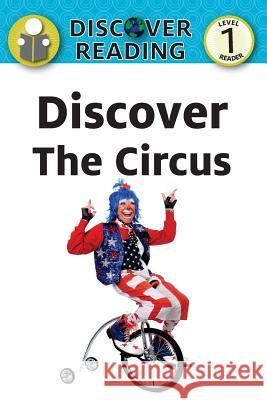 Discover the Circus: Level 1 Reader Amanda Trane 9781532402692 Xist Publishing - książka