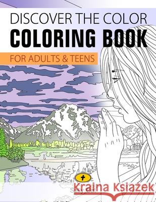 Discover the Color: Coloring Book for Adults & Teens Proclaim Publishers Sally Cat 9781676854807 Independently Published - książka