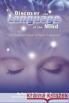 Discover the Language of the Mind Patrick Kelly Porter Cynthia Joan Porter Sam Johnson 9780976171201 Portervision, LLC - książka