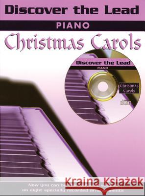 Discover the Lead Christmas Carols: Piano [With CD (Audio)]  9781843280453 INTERNATIONAL MUSIC PUBLICATIONS - książka