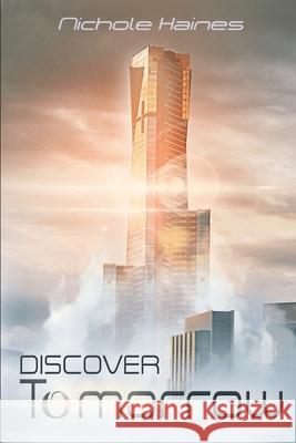 Discover Tomorrow Haines Nichole Haines 9798454588199 Independently published - książka
