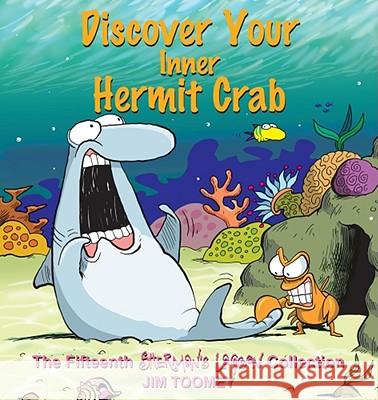Discover Your Inner Hermit Crab: The Fifteenth Shermans Lagoon Collection Jim Toomey 9780740791109 Andrews McMeel Publishing - książka