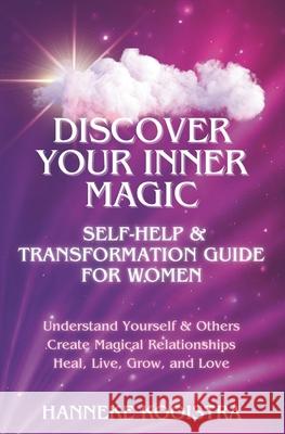 Discover Your Inner Magic: Self-Help & Transformation Guide for Women Hanneke Kooistra 9789083418117 Hanneke Coaching - książka