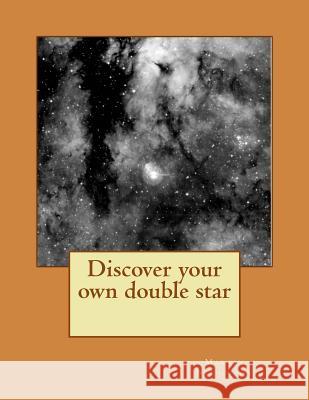 Discover your own double star Nicholson, Martin P. 9781499515794 Createspace - książka