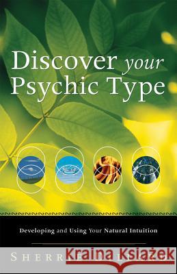 Discover Your Psychic Type: Developing and Using Your Natural Intuition Dillard, Sherrie 9780738712789 Llewellyn Publications - książka